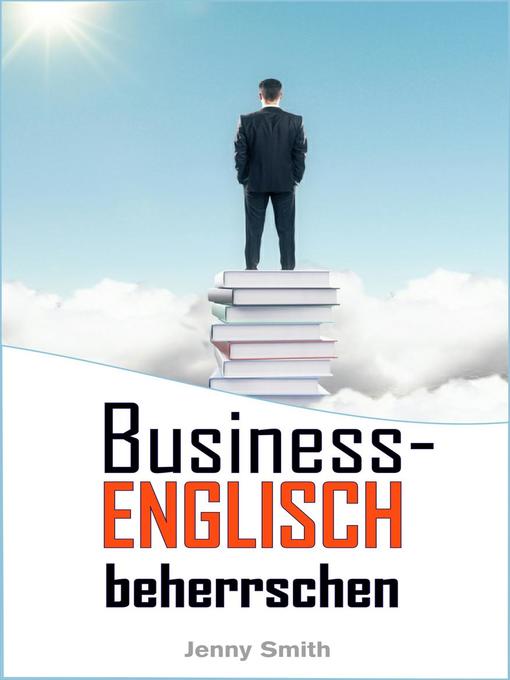 Title details for Business-Englisch beherrschen. by Jenny Smith - Available